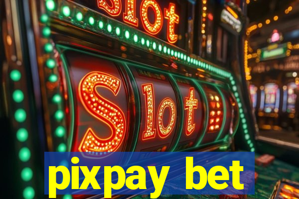 pixpay bet